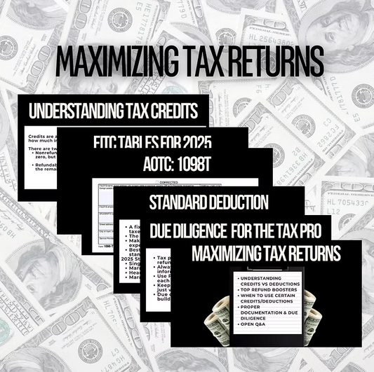 Maximizing Tax Returns Training Slides